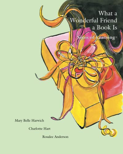 What a Wonderful Friend a Book Is (9780983752394) by Harwich, Mary Belle