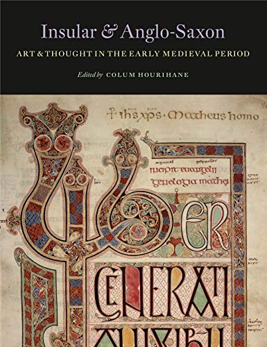 Stock image for Insular and Anglo-Saxon Art and Thought in the Early Medieval Period for sale by Revaluation Books