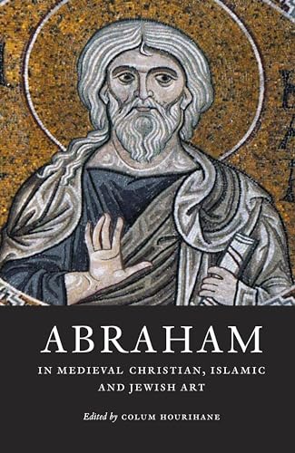 Beispielbild fr Abraham in Medieval Christian, Islamic, and Jewish Art zum Verkauf von Better World Books