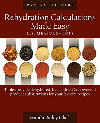 Stock image for Pantry Stuffers Rehydration Calculations Made Easy: U.S. Measurements / Pantry Stuffers Rehydration Calculations Made Easy: Metric Measurements for sale by Red's Corner LLC