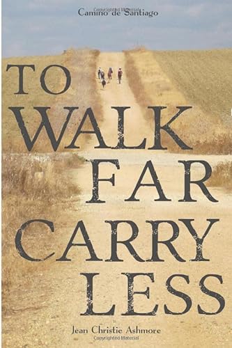 Stock image for Camino de Santiago: To Walk Far, Carry Less for sale by ThriftBooks-Atlanta