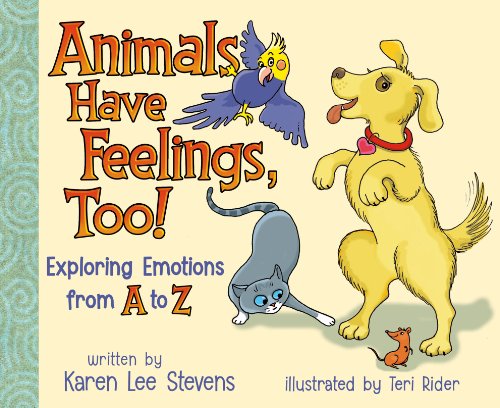 Beispielbild fr Animals Have Feelings, Too!: Exploring Emotions From A to Z zum Verkauf von ThriftBooks-Atlanta