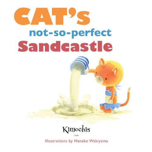 Stock image for Cats not-so-perfect Sandcastle (Kimochis) for sale by Goodwill Books