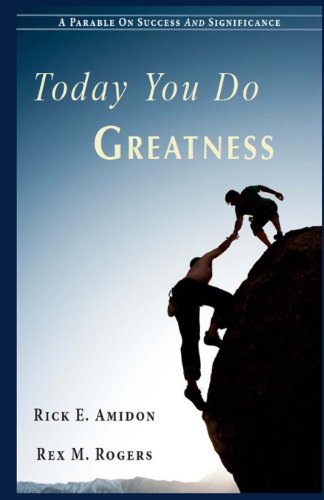 Imagen de archivo de Today You Do Greatness: A Parable On Success And Significance a la venta por Wonder Book