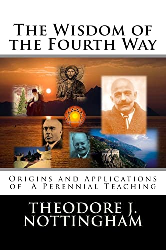 Imagen de archivo de The Wisdom of the Fourth Way: Origins and Applications of A Perennial Teaching: 1 (Gurdjieff and the Fourth Way Teachings) a la venta por WorldofBooks