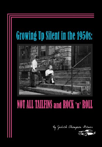 Stock image for Growing up Silent in The 1950s : Not All Tailfins and Rock 'N' Roll for sale by Better World Books