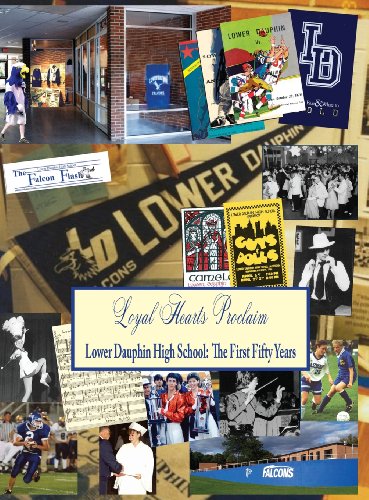 Stock image for Loyal Hearts Proclaim: Lower Dauphin: The First Fifty Years for sale by Lucky's Textbooks