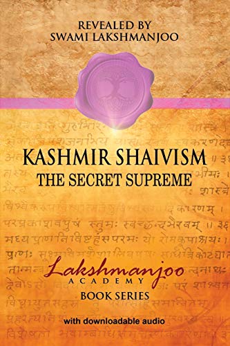 9780983783336: Kashmir Shaivism: The Secret Supremef (Lakshmanjoo Academy Book Series)