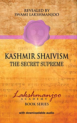 9780983783367: Kashmir Shaivism: The Secret Supreme