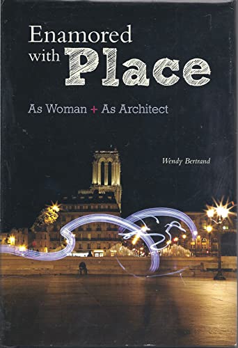 Beispielbild fr Enamored with Place: As Woman + As Architect zum Verkauf von BooksRun