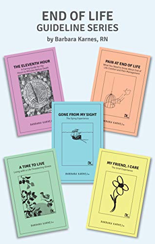 Stock image for End of Life Guideline Series: A Compilation of Barbara Karnes Booklets for sale by GF Books, Inc.