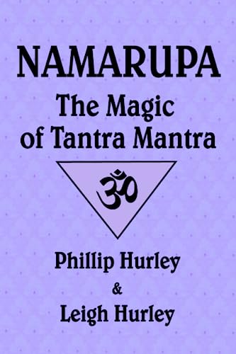 9780983784746: Namarupa: The Magic of Tantra Mantra