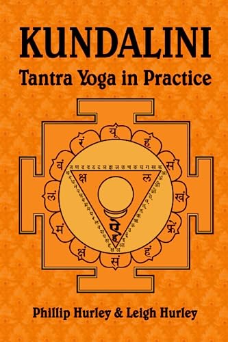 9780983784791: Kundalini: Tantra Yoga in Practice: Volume 3 (The Sadhaka's Guides)