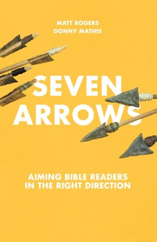 Beispielbild fr Seven Arrows: Aiming Bible Readers in the Right Direction zum Verkauf von SecondSale