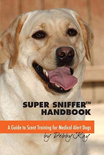 Imagen de archivo de Super Sniffer Handbook: A Guide to Scent Training for Medical Alert Dogs a la venta por Goodwill