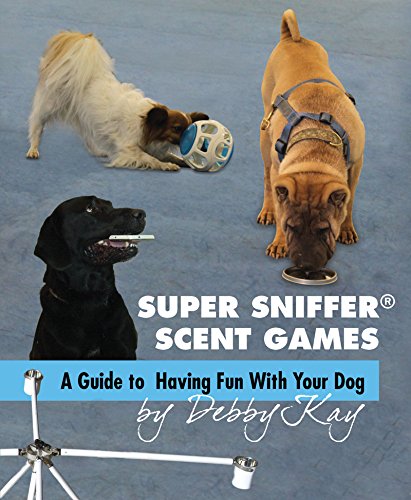 Imagen de archivo de Super Sniffer Scent Games: A Guide to Having Fun With Your Dog a la venta por Goodwill Books