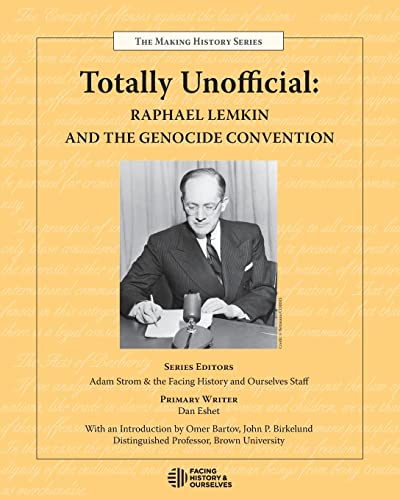 9780983787020: Totally Unofficial: Raphael Lemkin and the Genocide Convention