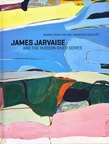 Stock image for Works from the mid-twentieth century: James Jarvaise and the Hudson River Series for sale by Michael Knight, Bookseller