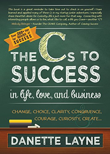 9780983787440: The CS to Success in Life, Love, and Business