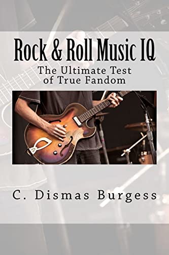 Stock image for Rock & Roll Music IQ: The Ultimate Test of True Fandom (History & Trivia) for sale by ThriftBooks-Atlanta