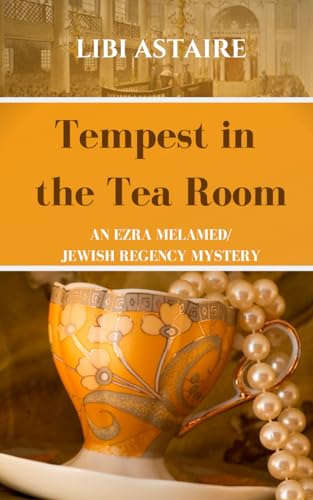Stock image for Tempest in the Tea Room: A Jewish Regency Mystery for sale by SecondSale