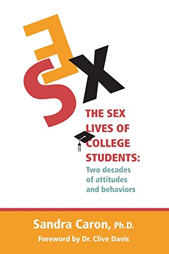 Beispielbild fr The Sex Lives of College Students: Two Decades of Attitudes and Behaviors zum Verkauf von Irish Booksellers