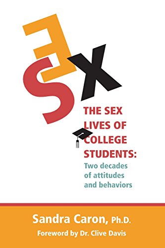 Stock image for The Sex Lives of College Students: Two Decades of Attitudes and Behaviors for sale by Irish Booksellers