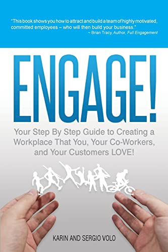 Imagen de archivo de Engage!: Your Step By Step Guide To Creating A Workplace That You, Your Co-Workers, and Your Customers Love! a la venta por WorldofBooks