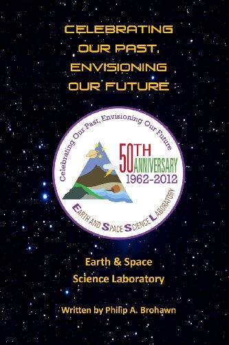 Stock image for Celebrating Our Past, Envisioning Our Future: Earth & Space Science Laboratory for sale by Booksavers of MD