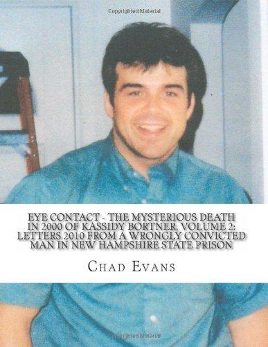 Stock image for Eye Contact, Volume 2:: Letters 2010 from a Wrongly Convicted man in New Hampshire State Prison 2010 for sale by Revaluation Books