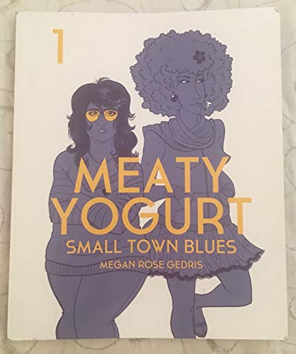 9780983799122: Meaty Yogurt Vol. 1: Small Town Blues