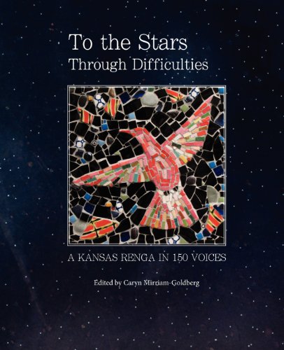 Stock image for To the Stars Through Difficulties: A Kansas Renga in 150 Voices for sale by ThriftBooks-Atlanta