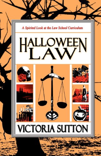 Beispielbild fr Halloween Law: A Spirited Look at the Law School Curriculum (Volume 1) zum Verkauf von SecondSale