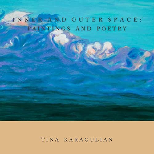 Imagen de archivo de Inner and Outer Space: Paintings and Poetry a la venta por THE SAINT BOOKSTORE