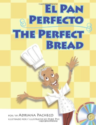 9780983804611: The Perfect Bread (Bilingual English-Spanish with Audio CD) (English and Spanish Edition) (Spanish and English Edition)