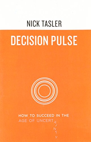 Imagen de archivo de Decision Pulse: How to Succeed in the Age of Uncertainty a la venta por ThriftBooks-Dallas