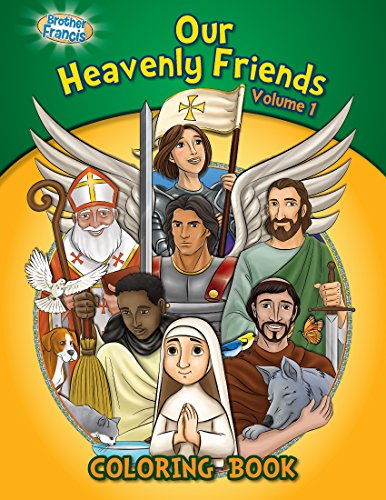 Our Heavenly Friends, Friends of...