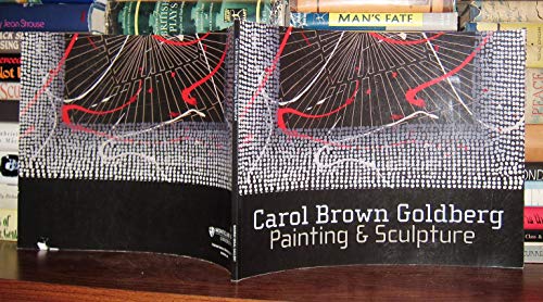 Stock image for Carol Brown Goldberg, Painting and Sculpture for sale by N. Fagin Books