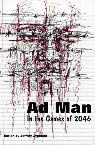 Stock image for Ad Man in the Games of 2046 for sale by Books End Bookshop