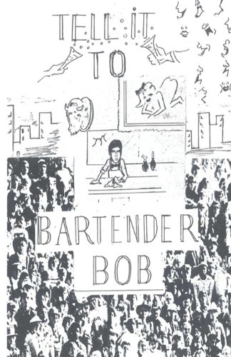 Stock image for Tell it to Bartender Bob (Volume 1) for sale by GetitBooks