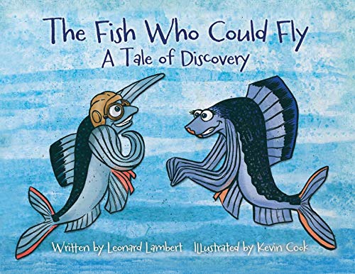 Beispielbild fr The Fish Who Could Fly: A Tale of Discovery zum Verkauf von SecondSale