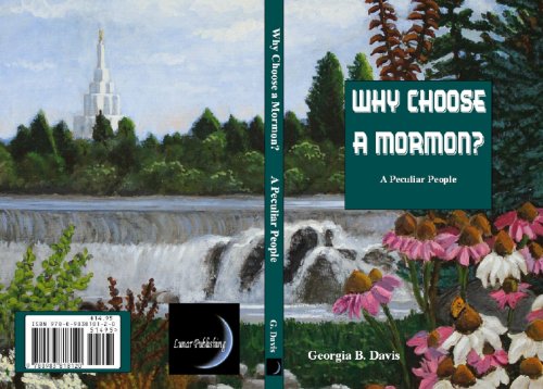 9780983818120: Why Choose a Mormon?: A Peculiar People