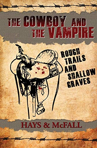 Stock image for The Cowboy and the Vampire: Rough Trails and Shallow Graves (The Cowboy and the Vampire Collection) for sale by Half Price Books Inc.