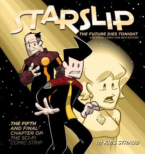 Stock image for Starslip: The Future Dies Tonight (Volume 5) for sale by ThriftBooks-Atlanta