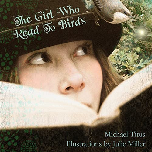 Stock image for The Girl Who Read To Birds for sale by SecondSale