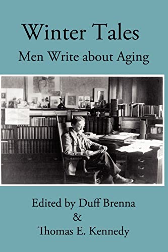Imagen de archivo de Winter Tales: Men Write about Aging a la venta por GF Books, Inc.