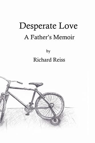 Beispielbild fr Desperate Love : A Father's Memoir zum Verkauf von Better World Books