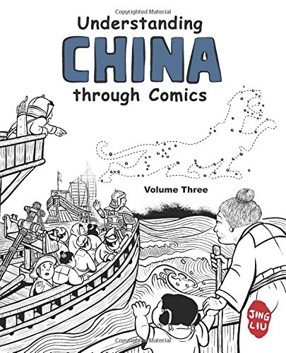 Stock image for Understanding China through Comics, Volume 3: The Five Dynasties and Ten Kingdoms through the Yuan Dynasty under Mongol rule (907 - 1368) for sale by HPB-Emerald