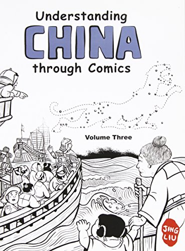 Stock image for Understanding China through Comics, Volume 3: The Five Dynasties and Ten Kingdoms through the Yuan Dynasty under Mongol rule (907 - 1368) for sale by HPB-Emerald