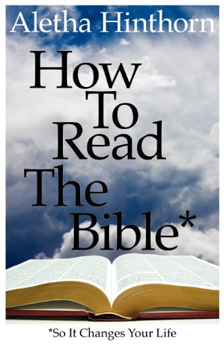 9780983831648: How to Read the Bible So It Changes Your Life